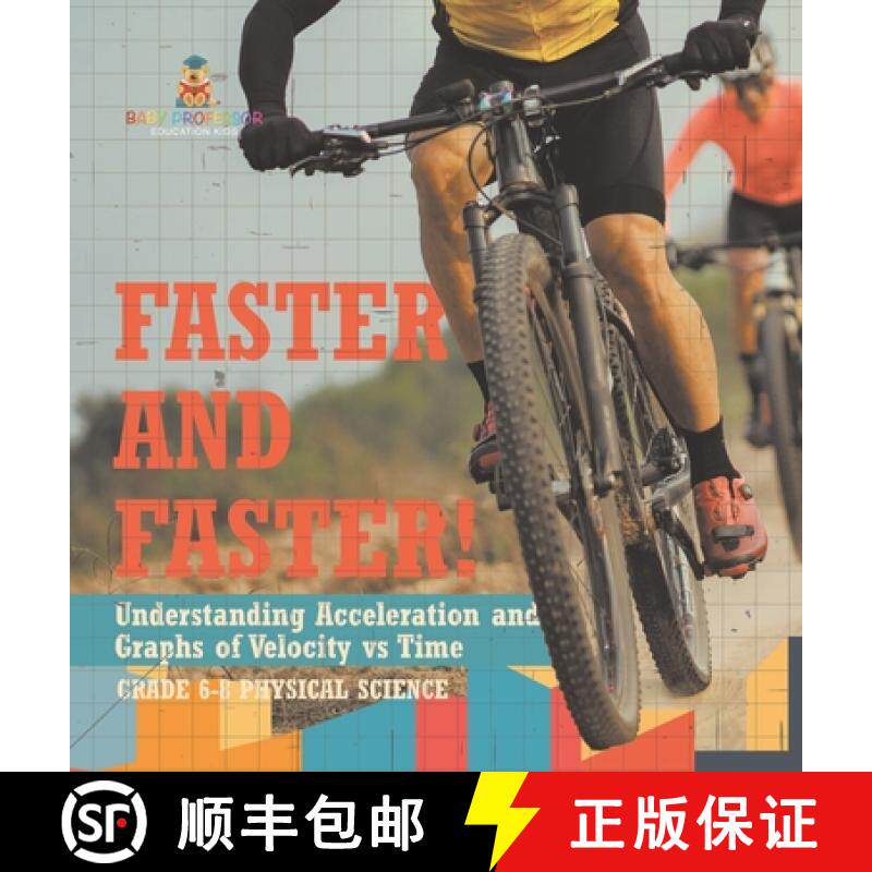 【3-4周达】Faster and Faster! Understanding Acceleration and Graphs of Velocity vs Time | Grade 6-8 P... [9781541998209]