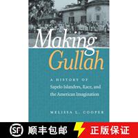 預(yù)訂 Making Gullah: A History of Sapelo Islanders, Race, and the American Imagination [9781469632674]