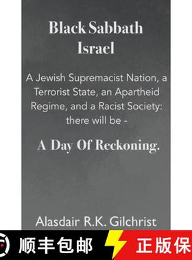 【3-4周达】Black Sabbath Israel  a Jewish Supremacist Nation, a Terrorist State, an Apartheid Regime,... [9798223512059]