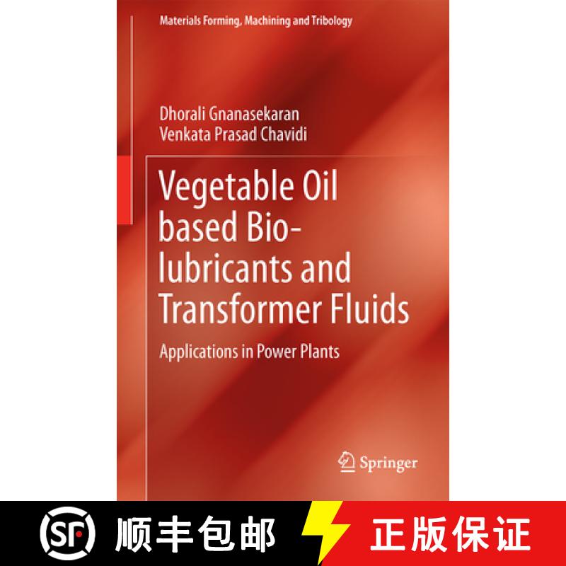 【3-4周达】Vegetable Oil Based Bio-Lubricants and Transformer Fluids: Applications in Power Plants [9789811048692]