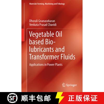 【3-4周达】Vegetable Oil Based Bio-Lubricants and Transformer Fluids: Applications in Power Plants [9789811048692]
