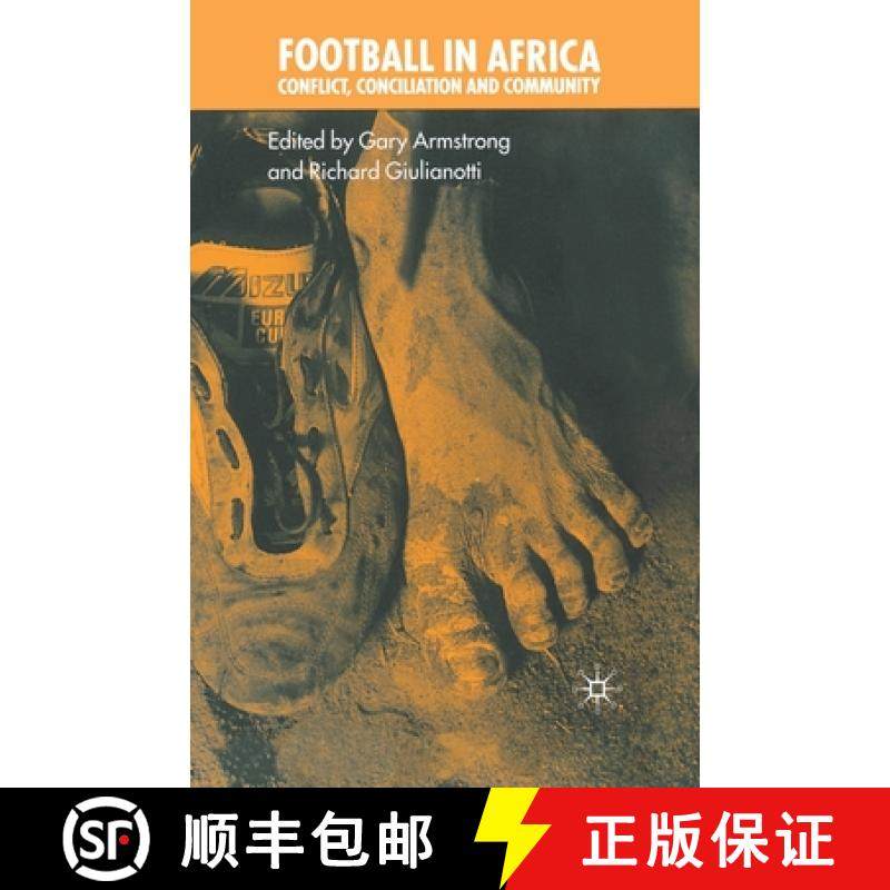 【3-4周达】Football in Africa : Conflict, Conciliation and Community [9781349661534]