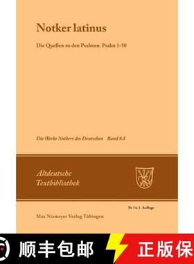 预订 notker Latinus. Die Quellen Zu Den Psalmen: Psalm 1-50 [9783484200593]