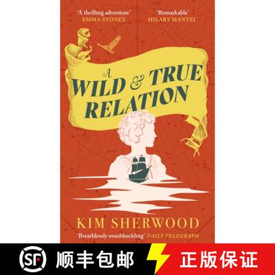 【3-4周达】A Wild & True Relation : A remarkable (Hilary Mantel) feminist adventure story of smug... [9780349015392]