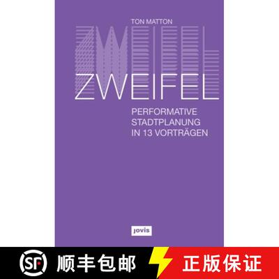 【3-4周达】Zweifel: Performative Stadtplanung in 13 Vorträgen [9783868595536]
