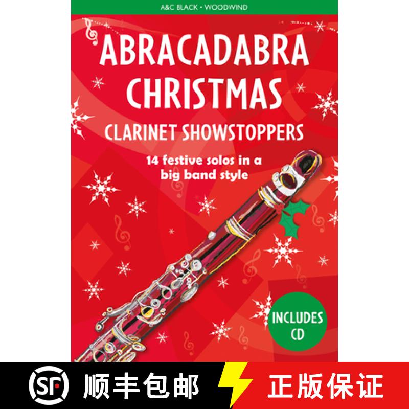 【3-4周达】Abracadabra Christmas: Clarinet Showstoppers: 14 Festive Solos in a Big Band Style [9781472920539]