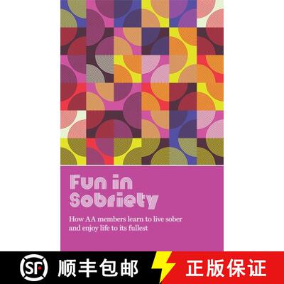 【3-4周达】Fun in Sobriety : Learning to live sober and enjoy life to its fullest [9781938413889]