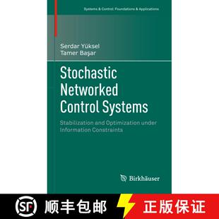 【3-4周达】Stochastic Networked Control Systems : Stabilization and Optimization under Information Co... [9781489992826]