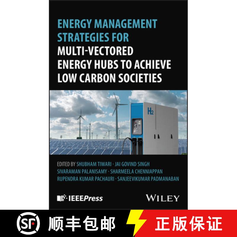 【3-4周达】Energy Management Strategies for Multi-Vectored En ergy Hubs to Achieve Low Carbon Societies [9781394267361]