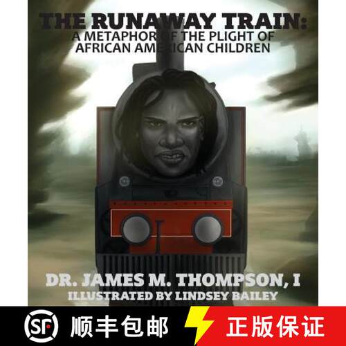 【3-4周达】精装 The Runaway Train: A Metaphor of the Plight of African American Children [9780692175019]