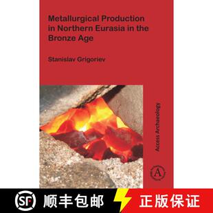 Bronze 9781784912758 Metallurgical Northern Eurasia 3周达 Production Age the