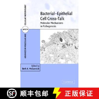 【3-4周达】精装 Bacterial-Epithelial Cell Cross-Talk: Molecular Mechanisms in Pathogenesis - Bacteria... [9780521852449]