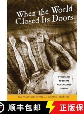【3-4周达】When the World Closed Its Doors : Struggling to Escape Nazi-occupied Europe [9781594512537]
