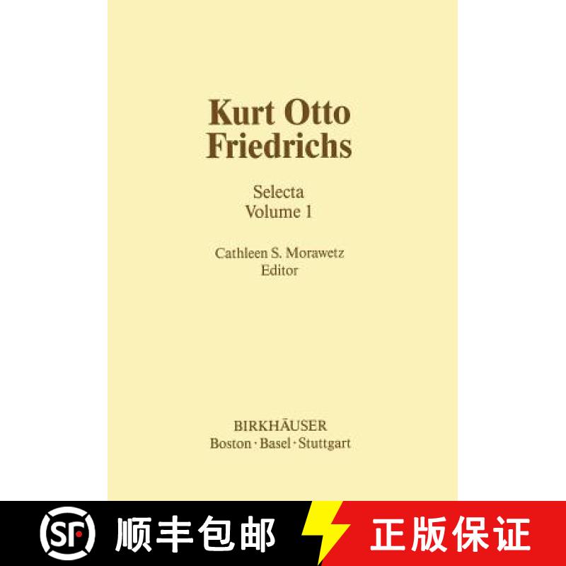 【3-4周达】Kurt Otto Friedrichs: Selecta Volume 1 [9781461253815]