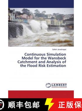 预订 Continuous Simulation Model for the Wansbeck Catchment and Analysis of the Flood Risk Estimation [9786202684316]
