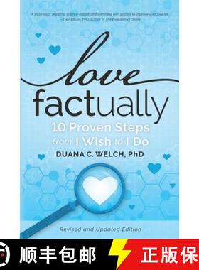 【3-4周达】Love Factually: 10 Proven Steps from I Wish to I Do [9780986333248]