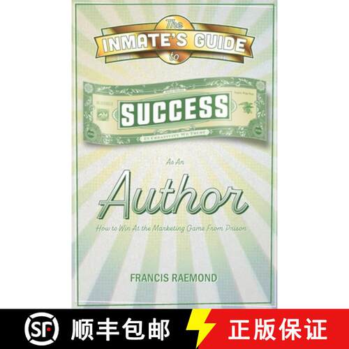 【3-4周达】The Inmate's Guide to Success as an Author: How to Win at the Marketing Game From Prison [9781637513620]