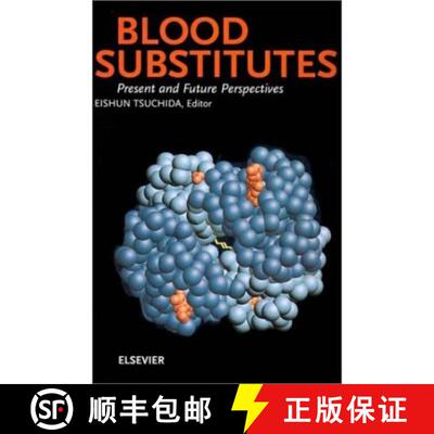 【3-4周达】精装 Blood Substitutes, Present and Future Perspectives [9780444205247]