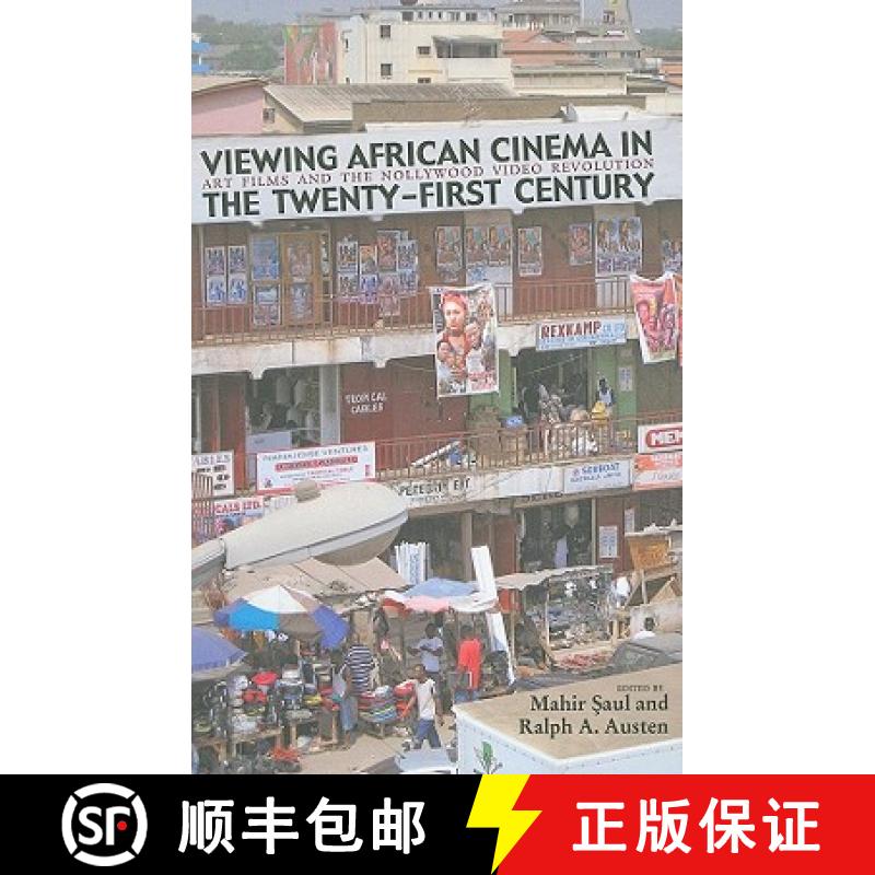 【3-4周达】Viewing African Cinema in the Twenty-First Century: Art Films and the Nollywood Video Revo... [9780821419304]