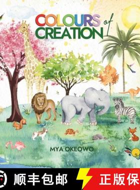 【3-4周达】Colours of Creation: Children's Book about Faith and the Power of Positive Affirmations to... [9781068880834]