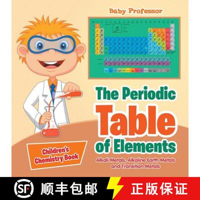 【3-4周达】The Periodic Table of Elements - Alkali Metals, Alkaline Earth Metals and Transition Metal... [9781541905368]