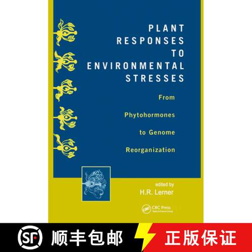 【3-4周达】精装 Plant Responses to Environmental Stresses : From Phytohormones to Genome Reorganizati... [9780824700447]
