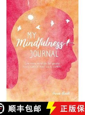【3-4周达】My Mindfulness Journal: Live More Mindfully for Greater Peace, Contentment and Fulfilment [9781782498070]