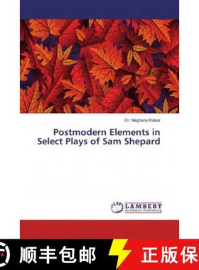 预订 Postmodern Elements in Select Plays of Sam Shepard [9786200440211]