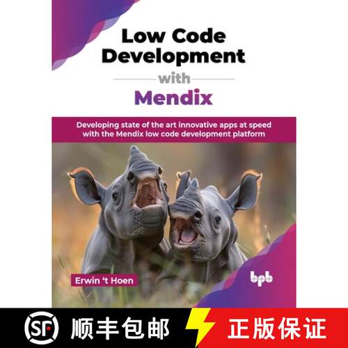 【3-4周达】Low Code Development with Mendix : Developing state of the art innovative apps at speed wi... [9789365890396]