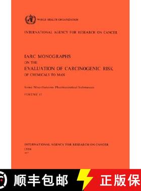 【3-4周达】Some Miscellaneous Pharmaceutical Substances: IARC Monographs on the Evaluation of Carcino... [9789283212133]