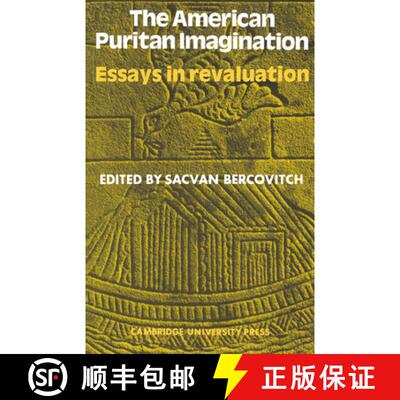 【3-4周达】American Puritan Imagination: Essays in Revaluation [9780521098410]
