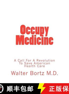 预订 Occupy Medicine: A Call For A Revolution To Save American Healthcare [9780615662442]