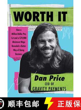 【3-4周达】Worth It: How a Million-Dollar Pay Cut and a $70,000 Minimum Wage Revealed a Better Way of... [9781734157208]