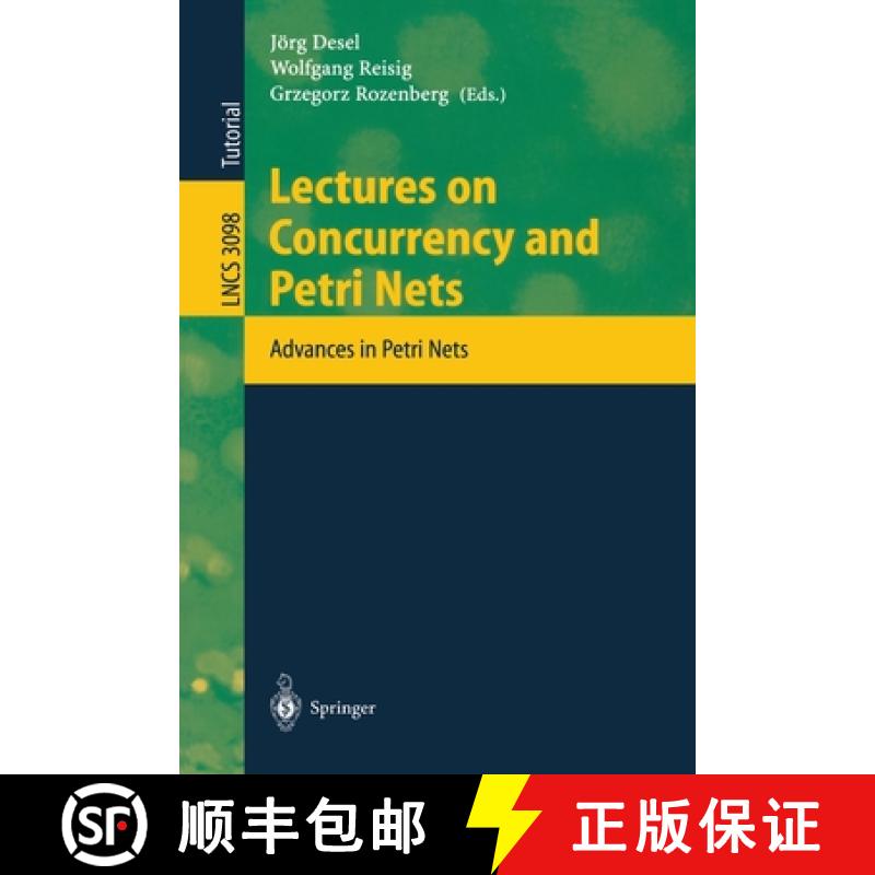 【3-4周达】Lectures on Concurrency and Petri Nets : Advances in Petri Nets [9783540222613]