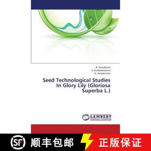 预订 Seed Technological Studies in Glory Lily (Gloriosa Superba L.) [9783659345241]