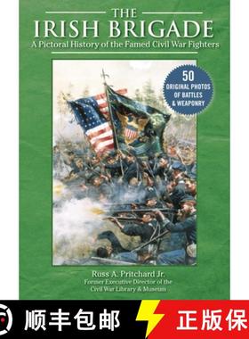 【3-4周达】The Irish Brigade: A Pictorial History of the Famed Civil War Fighters [9781510756601]