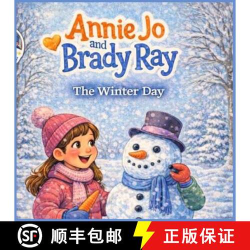 【3-4周达】Annie Jo & Brady Ray The Winter Day: A Magical Children's Story of Friendship and Winter Fun [9798295744792]