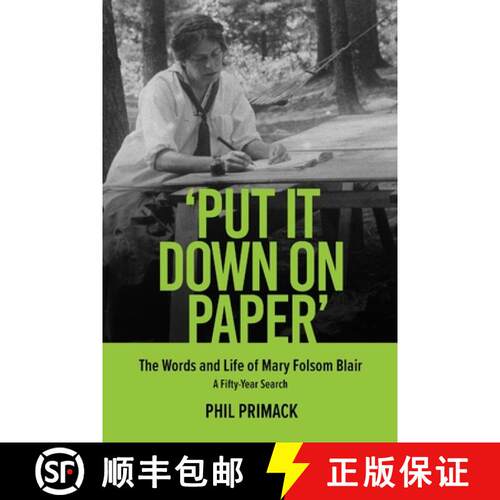 【3-4周达】'Put It Down on Paper': The Words and Life of Mary Folsom Blair, a Fifty-Year Search [9780931507267]