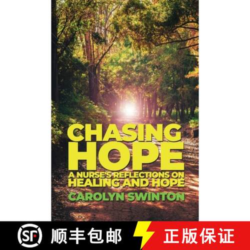 【3-4周达】Chasing Hope : A Nurse's Reflections on Healing and Hope [9798889254348]