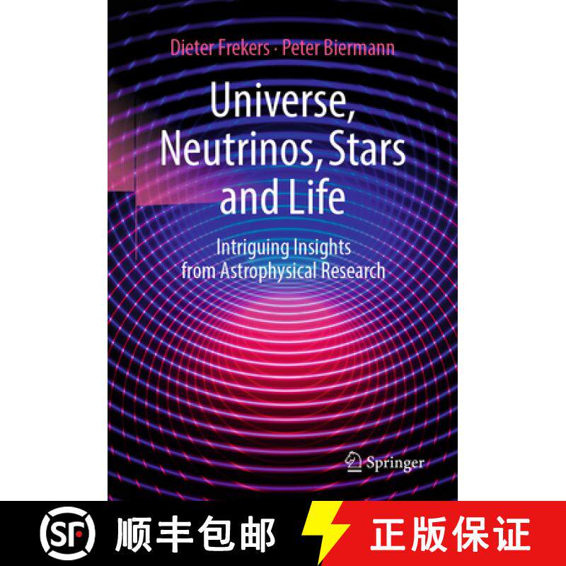 【3-4周达】Universe, Neutrinos, Stars and Life: Intriguing Insights from Astrophysical Research [9783662707289]