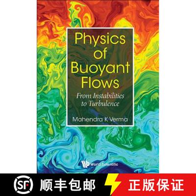 【3-4周达】PHYSICS OF BUOYANT FLOWS: FROM INSTABILITIES TO TURBULENCE [9789813237797]
