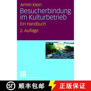 【3-4周达】Besucherbindung im Kulturbetrieb : Ein Handbuch (2., durchgesehene Aufl. 2008) [9783531154695]