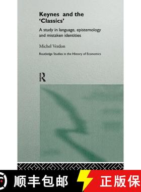 【3-4周达】Keynes and the 'Classics': A Study in Language, Epistemology and Mistaken Identities [9780415140720]