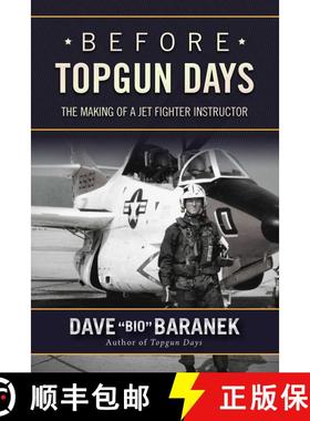 【3-4周达】Before Topgun Days: The Making of a Jet Fighter Instructor [9781634506557]