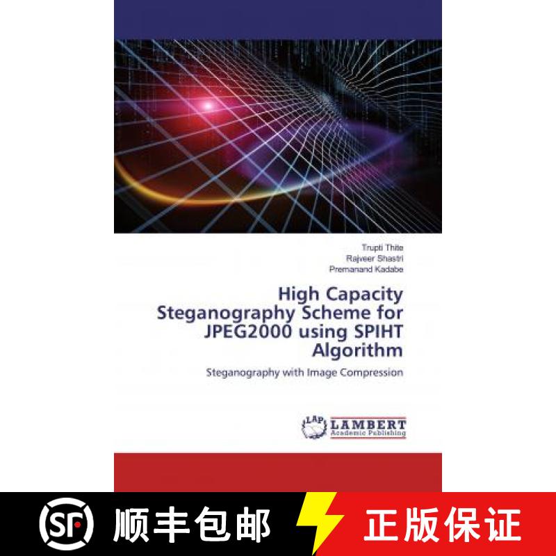 预订 High Capacity Steganography Scheme for JPEG2000 using SPIHT Algorithm [9786202522267]
