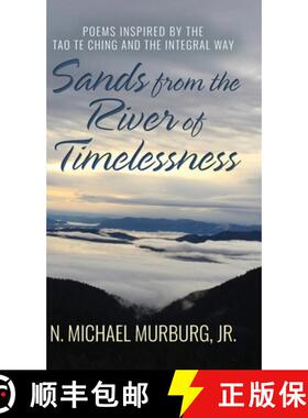 【3-4周达】Sands from the River of Timelessness: Poems Inspired by the Tao Te Ching and the Integral Way [9798822955073]