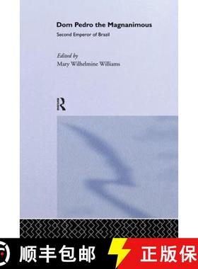【3-4周达】DOM Pedro the Magnanimous, Second Emperor of Brazil [9780415760287]