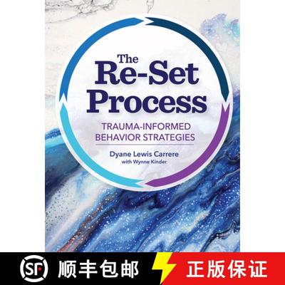 【3-4周达】The Re-Set Process: Trauma-Informed Behavior Strategies [9781681254197]