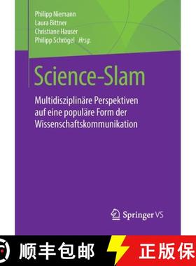 【3-4周达】Science-Slam : Multidisziplinäre Perspektiven auf eine populäre Form der Wissenschaftsko... [9783658288600]