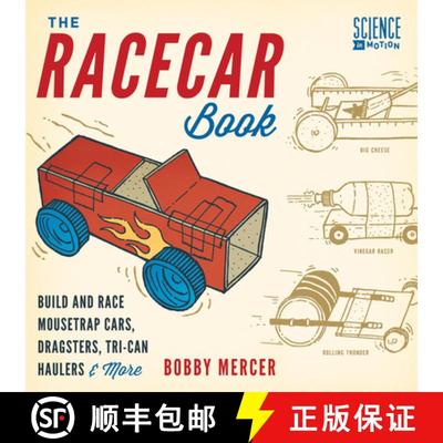 预订 The Racecar Book: Build and Race Mousetrap Cars, Dragsters, Tri-Can Haulers & More [9781613747148]